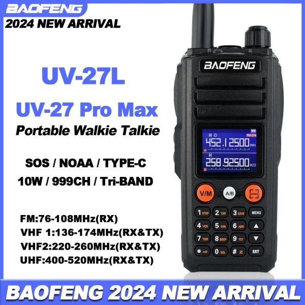 BAOFENG UV-27L 2024 Three Bands Portable Two Way Radios UV-27 Pro Max 10W Tri-Band 999CH NOAA Type-C Charging BF-UV27L